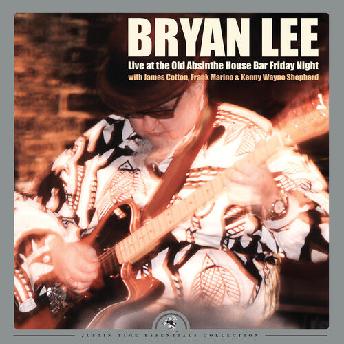 Bryan Lee: Live At The Old Absinthe House Bar... Friday Night ( RECORD )