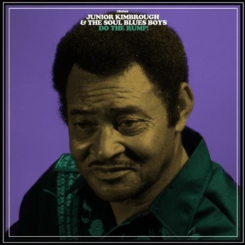 Junior Kimbrough & Soul Blues Boys: Do the Rump ( RECORD )