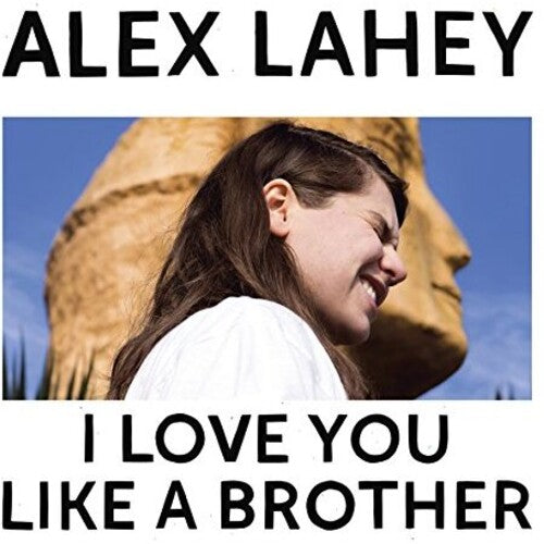 Alex Lahey: I Love You Like A Brother ( RECORD )