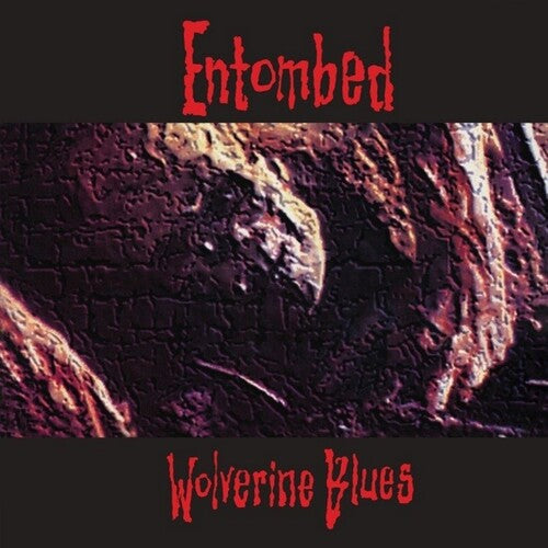 Entombed: Wolverine Blues ( RECORD )