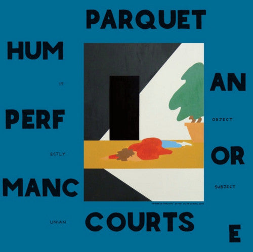 Parquet Courts: Human Performance ( RECORD )