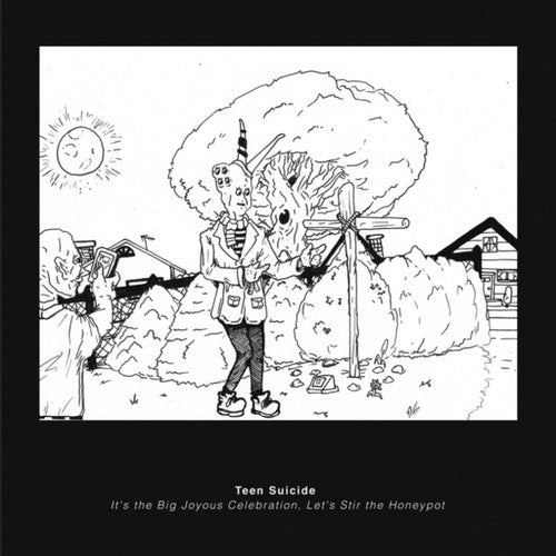 Teen Suicide: It's the Big Joyous Celebration, Let's Stir the Honeypot ( RECORD )