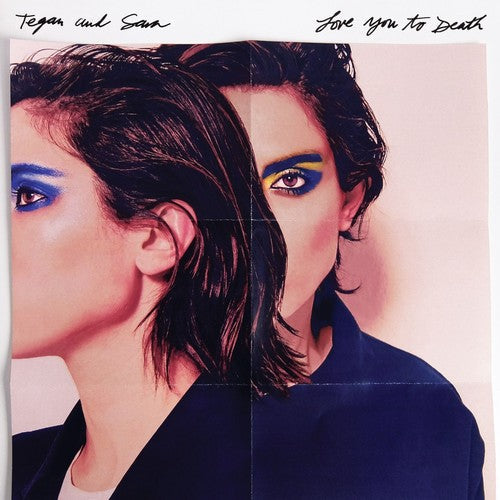 Tegan & Sara: Love You To Death ( RECORD )