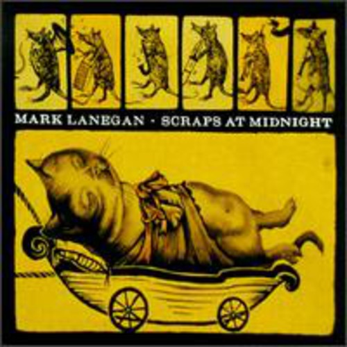 Mark Lanegan: Scraps At Midnight ( RECORD )
