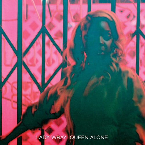 Lady Wray: Queen Alone ( RECORD )