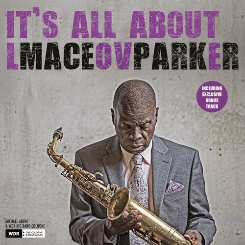 Maceo Parker: It's All About Love ( RECORD )