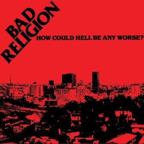 Bad Religion: How Could Hell Be Any Worse ( RECORD )