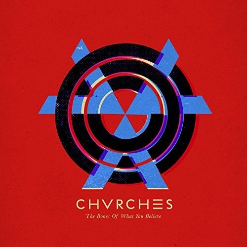 Chvrches: Bones Of What ( RECORD )