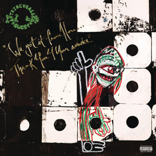 Tribe Called Quest: We Got It From Here: Thank You 4 Your Service ( RECORD )