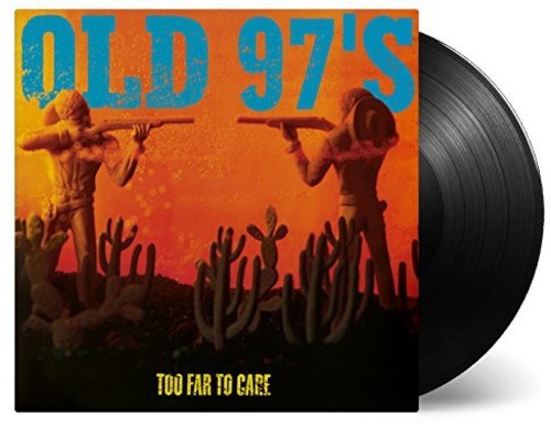Old 97's: Too Far To Care ( RECORD )