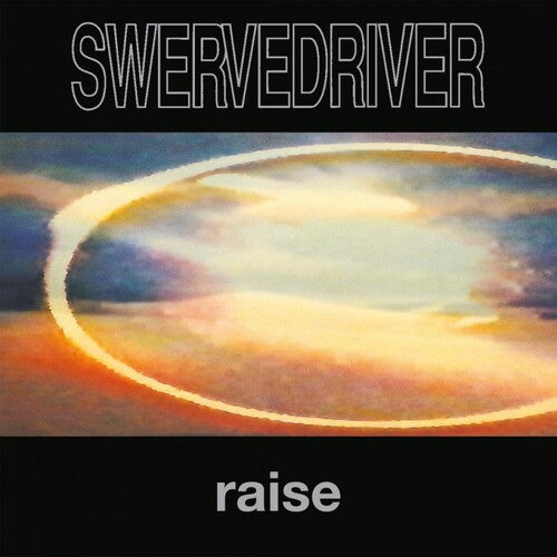 Swervedriver: Raise ( RECORD )