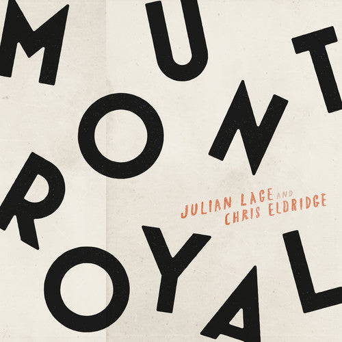 Julian Lage & Chris Eldridge: Mount Royal ( RECORD )