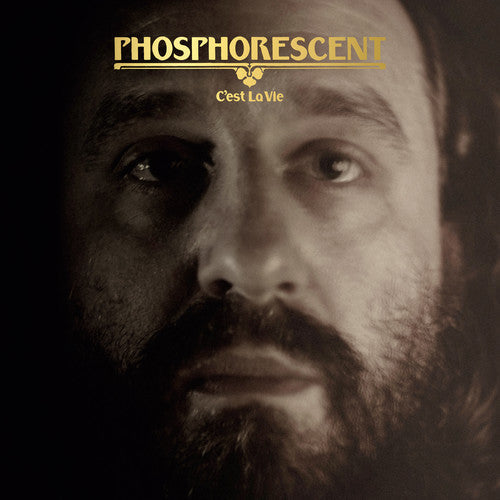 Phosphorescent: C'est La Vie ( RECORD )