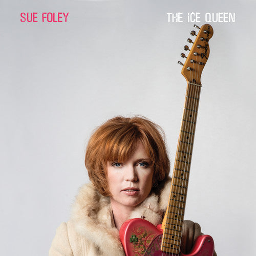 Sue Foley: Ice Queen ( RECORD )