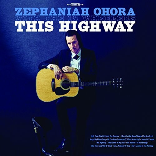 Ohora, Zephaniah / 18 Wheelers: This Highway ( RECORD )