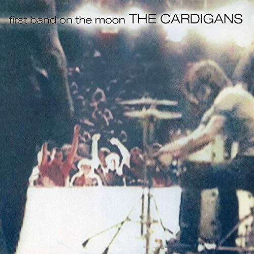 The Cardigans: First Band On The Moon ( RECORD )