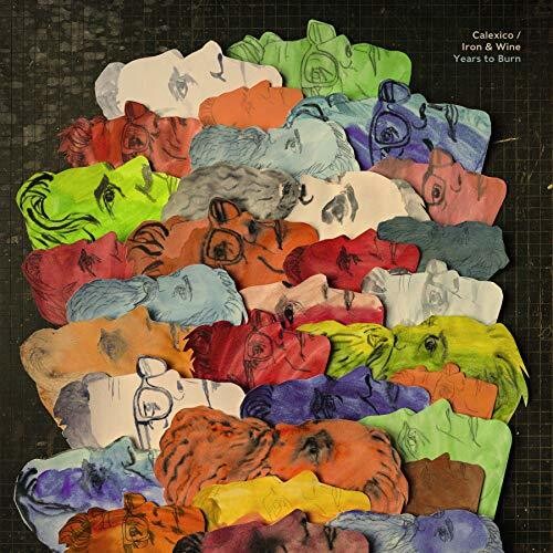 Calexico & Iron & Wine: Years To Burn ( RECORD )