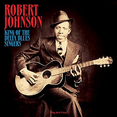 Robert Johnson: King Of The Delta Blues Singers ( RECORD )