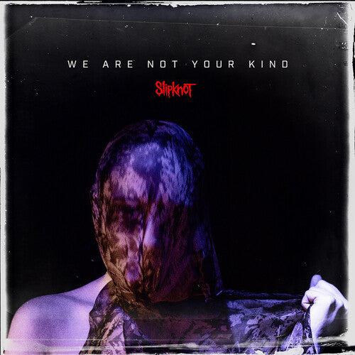 Slipknot: We Are Not Your Kind ( RECORD )