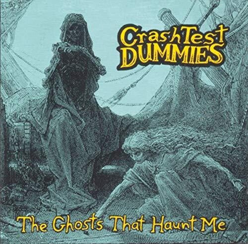 Crash Test Dummies: Ghosts That Haunt Me ( RECORD )
