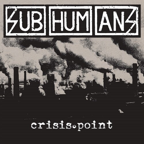 The Subhumans: Crisis Point ( RECORD )