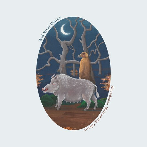 Red River Dialect: Abundance Welcoming Ghosts ( RECORD )