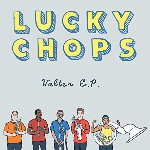 Lucky Chops: Walter E.P. ( RECORD )