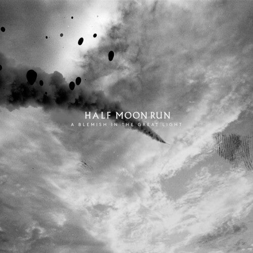 Half Moon Run: A Blemish In The Great Light ( RECORD )