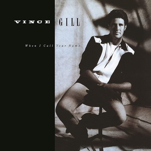 Vince Gill: When I Call Your Name ( RECORD )