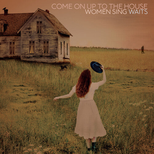 Various Artists: Come On Up To The House: Women Sing Waits ( RECORD )