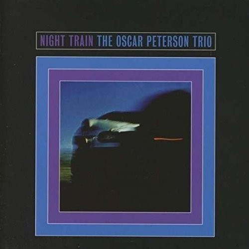 Oscar Peterson Trio: Night Train ( RECORD )