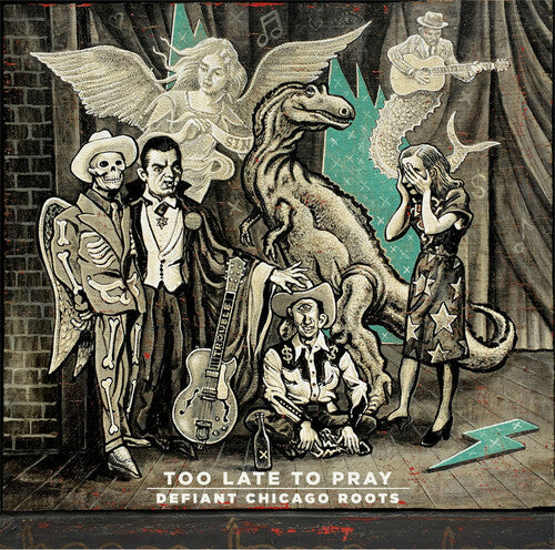 Various Artists: Too Late To Pray: Defiant Chicago Roots (Various Artists) ( RECORD )