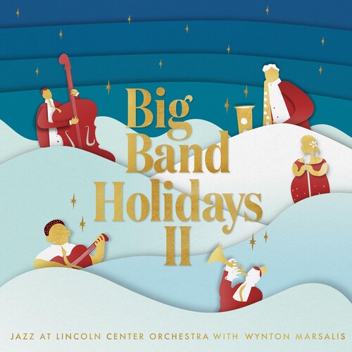 Jazz at Lincoln Center Orchestra / Marsalis, Wynton: Big Band Holidays Ii ( RECORD )