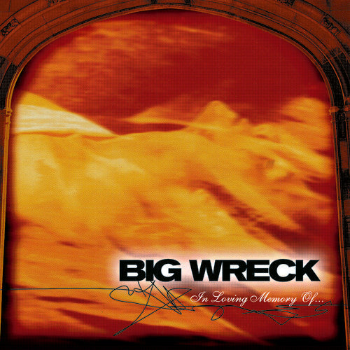 Big Wreck: In Loving Memory Of - 20th Anniversary Special Edition ( RECORD )