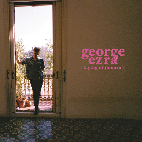 George Ezra: Staying At Tamara's ( RECORD )