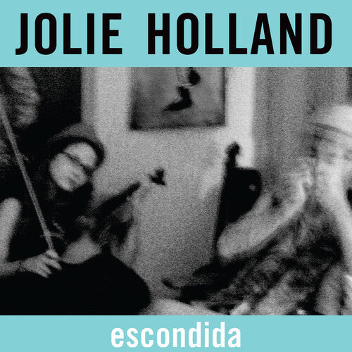 Jolie Holland: Escondida ( RECORD )