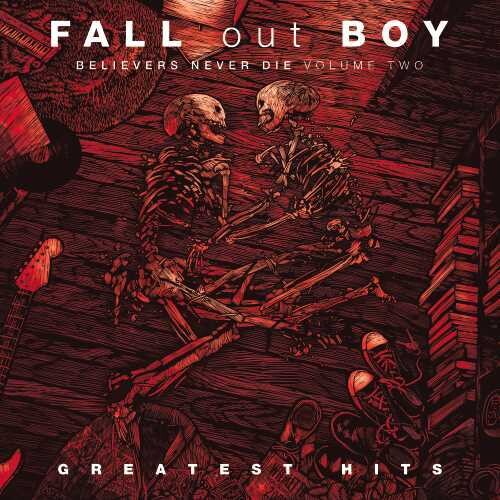 Fall Out Boy: Believers Never Die, Vol. 2 ( RECORD )