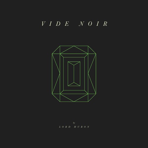 Lord Huron: Vide Noir ( RECORD )