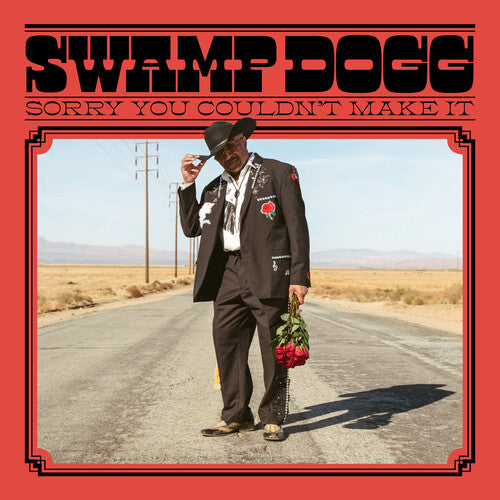 Swamp Dogg: Sorry You Couldn't Make It ( RECORD )