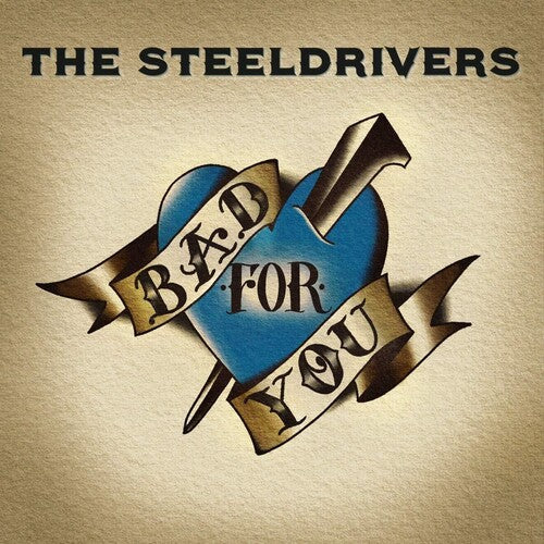 SteelDrivers: Bad For You ( RECORD )