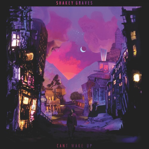 Shakey Graves: Can't Wake Up ( RECORD )