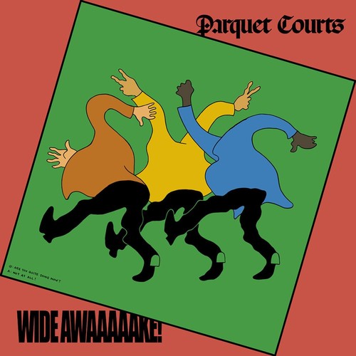 Parquet Courts: Wide Awake ( RECORD )