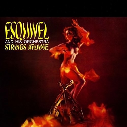 Esquivel & His Orchestra: Strings Aflame ( RECORD )