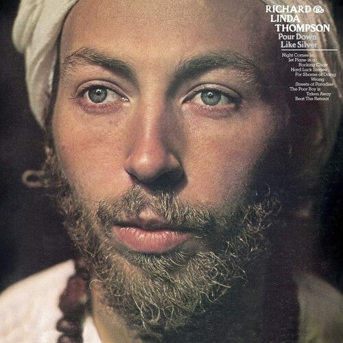 Richard Thompson & Linda: Pour Down Like Silver ( RECORD )