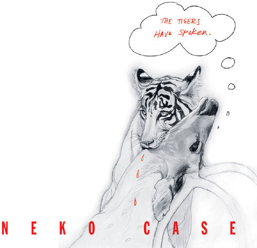 Neko Case: Tigers Have Spoken ( RECORD )