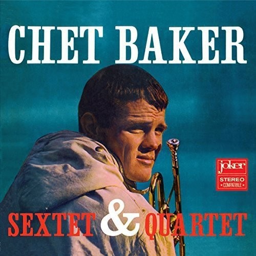Chet Baker: Sextet & Quartet ( RECORD )