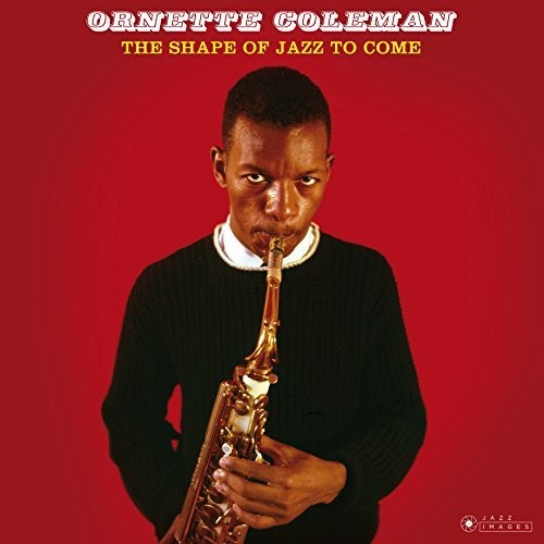Ornette Coleman: Shape Of Jazz To Come ( RECORD )