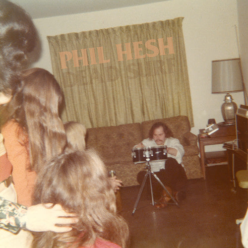 Phil Hesh: Dead Surf ( RECORD )