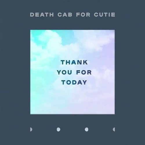 Death Cab for Cutie: Thank You For Today ( RECORD )