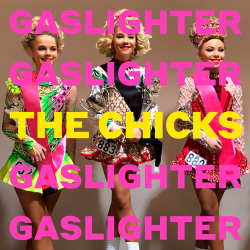 The Chicks: Gaslighter ( RECORD )